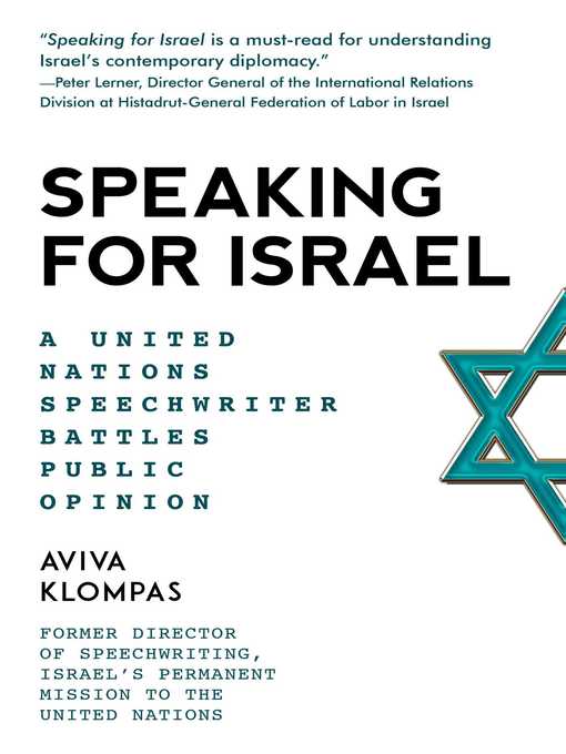 Cover image for Speaking for Israel: a Speechwriter Battles Anti-Israel Opinions at the United Nations